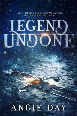 Legend Undone by Angie Day