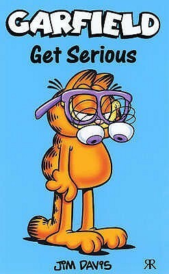 Garfield: Get Serious by Jim Davis