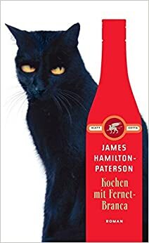 Kochen mit Fernet-Branca : Roman by Hans-Ulrich Möhring, James Hamilton-Paterson