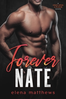 Forever Nate by Elena Matthews