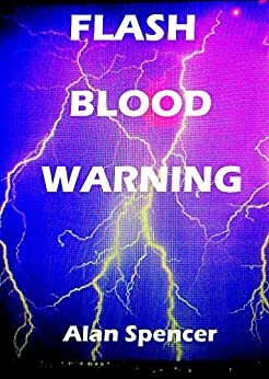 Flash Blood Warning by Alan Spencer