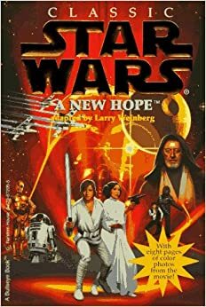 A New Hope (Classic Star Wars) by Larry Weinberg