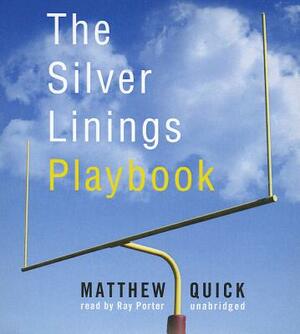 The Silver Linings Playbook by Matthew Quick