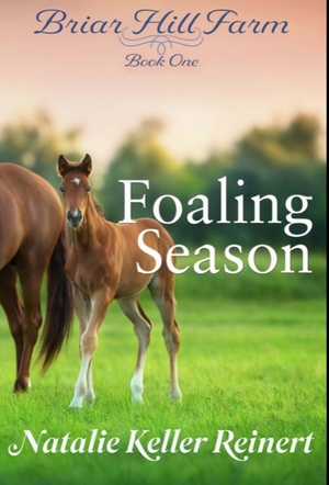 Foaling Season by Natalie Keller Reinert