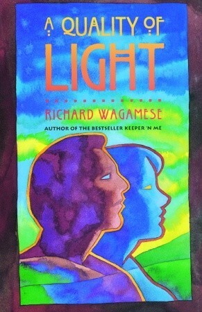 A Quality Of Light by Richard Wagamese