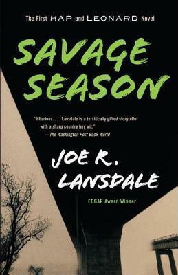 Savage Season: A Hap and Leonard Novel by Joe R. Lansdale, Joe R. Lansdale