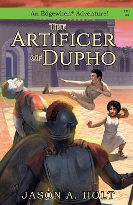 The Artificer of Dupho by Jason A. Holt