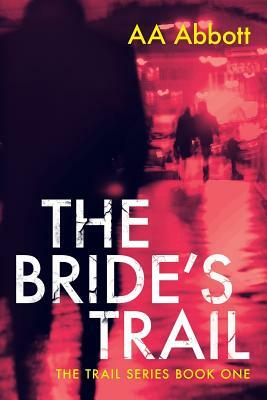 The Bride's Trail by Aa Abbott