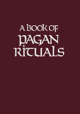 A Book of Pagan Rituals by Herman Slater