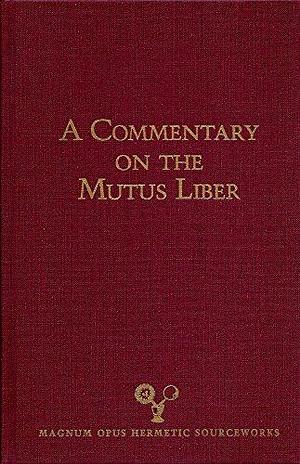 A Commentary on the Mutus Liber by Adam McLean