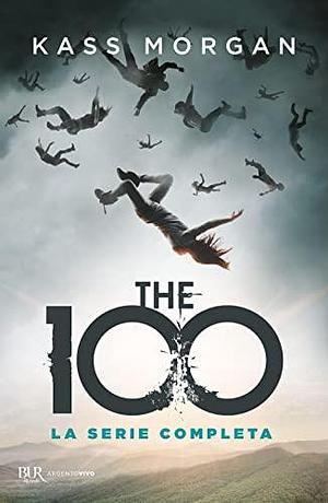 The 100: La Serie Completa by Kass Morgan, Kass Morgan