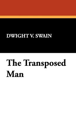 The Transposed Man by Dwight V. Swain