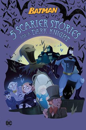 5 Scarier Stories for a Dark Knight (DC Batman) by Matthew Cody