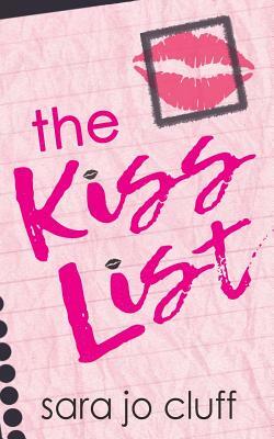 The Kiss List by Sara Jo Cluff