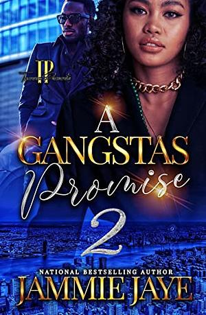 A Gangstas Promise 2 by Jammie Jaye