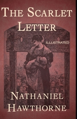 The Scarlet Letter Illustrated by Nathaniel Hawthorne