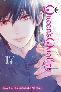 Queen's Quality, Vol. 17 by Kyousuke Motomi