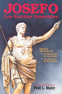 Josefo: Los Escritos Esenciales by Paul L. Maier