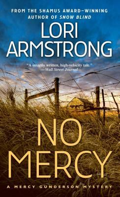 No Mercy: A Mercy Gunderson Mystery by Lori Armstrong