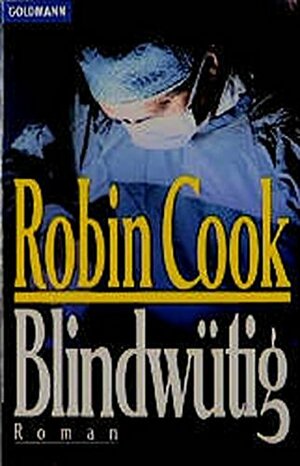 Blindwütig by Robin Cook