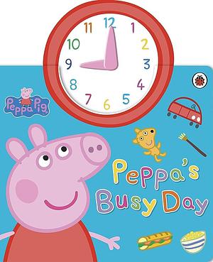 Peppa's Busy Day by Neville Astley, Mark Baker