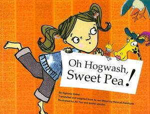 Oh, Howash, Sweet Pea! by Ngareta Gabel