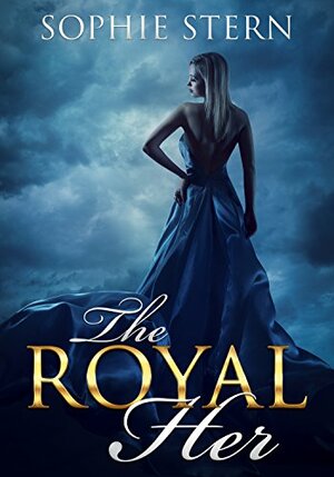 The Royal Her by Sophie Stern