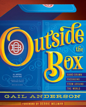 Outside the Box: Hand-Drawn Packaging from Around the World by Gail Anderson