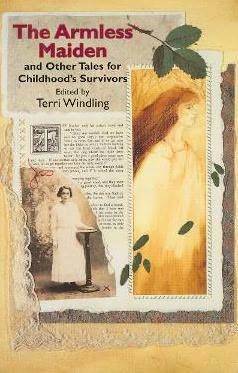 The Armless Maiden: And Other Tales for Childhood's Survivors by Terri Windling