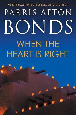 When the Heart is Right by Parris Afton Bonds