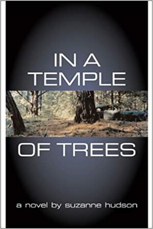 In a Temple of Trees by Suzanne Hudson