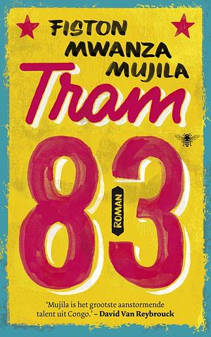 Tram 83 by Fiston Mwanza Mujila