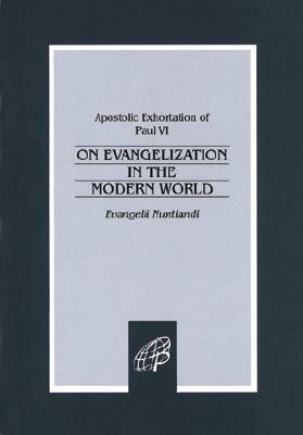 Evangelii Nuntiandi: On Evangelization in the Modern World by Pope Paul VI