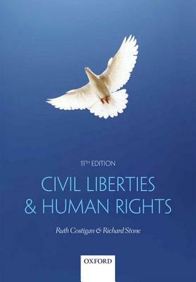 Civil Liberties & Human Rights by Richard Stone, Ruth Costigan