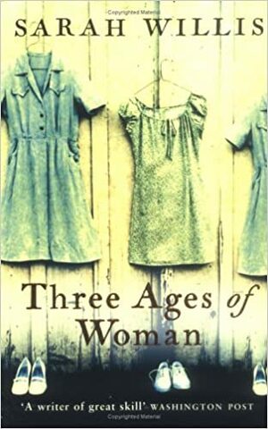 Three Ages Of Woman by Sarah Willis