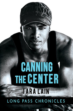 Canning the Center by Tara Lain