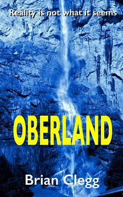 Oberland by Brian Clegg