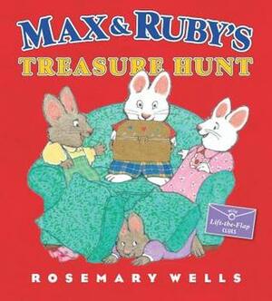 Max and Ruby's Treasure Hunt by Rosemary Wells