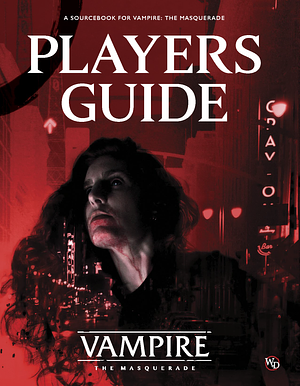 Vampire: the Masquerade 5th Edition Roleplaying Game Players Guide by Renegade Game Studios RPG Team