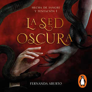 La Sed Oscura  by Fernanda Aburto