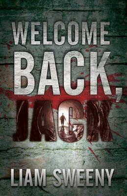 Welcome Back, Jack! by Liam Sweeny