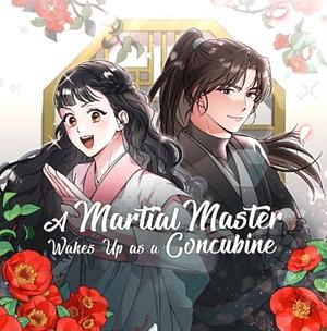 A Martial Master Wakes Up as a Concubine, Season 2 by Ko Yang-hee