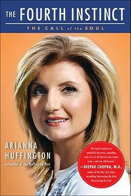 Fourth Instinct: The Call of the Soul by Arianna Huffington