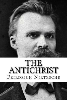 The Antichrist by Friedrich Nietzsche