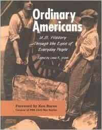 The Ordinary Americans: U.S. History Through the Eyes of Everyday People by Linda R. Monk, Close Up Foundation Staff, Charles Sass