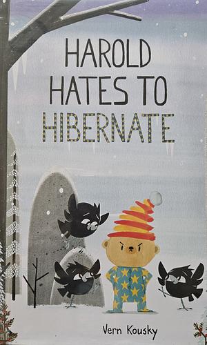 Harold Hates to Hibernate by Vern Kousky