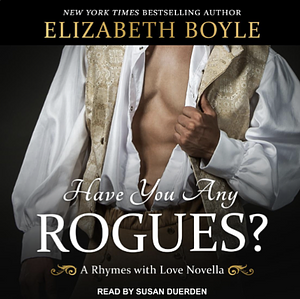 Have You Any Rogues? by Elizabeth Boyle