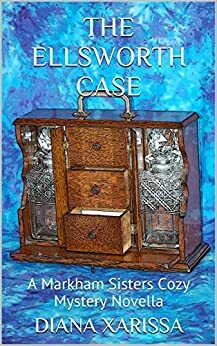 The Ellsworth Case by Diana Xarissa