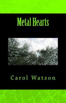 Metal Hearts by Carol Watson