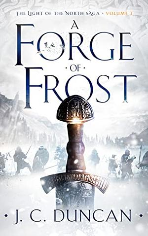 A Forge of Frost by J.C. Duncan